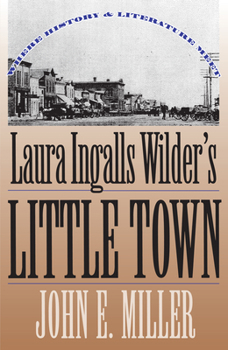 Paperback Laura Ingalls Wilder's Little Town: Where History and Literature Meet Book