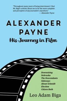 Paperback Alexander Payne: His Journey in Film Book