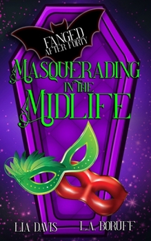 Paperback Masquerading In the Midlife: A Paranormal Women's Fiction Novel Book