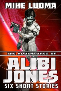 Paperback The Adventures of Alibi Jones: Six Short Stories Book