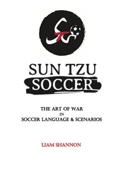 Paperback Sun Tzu Soccer: The Art of War in Soccer Language & Scenarios Book