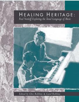 Paperback Healing Heritage: Paul Nordoff Exploring the Tonal Language of Music Book