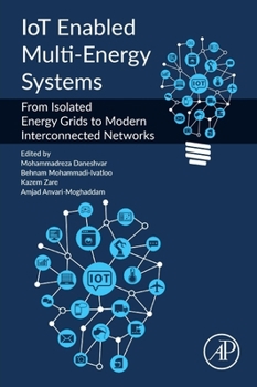 Paperback Iot Enabled Multi-Energy Systems: From Isolated Energy Grids to Modern Interconnected Networks Book