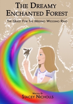 Paperback The Dreamy Enchanted Forest - The Quest for the missing wedding ring Book