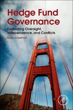 Paperback Hedge Fund Governance: Evaluating Oversight, Independence, and Conflicts Book