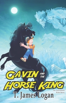 Gavin and the Horse King (Adventure Kids)