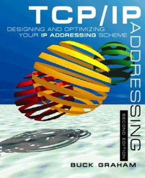 Paperback TCP/IP Addressing: Designing and Optimizing Your IP Addressing Scheme Book