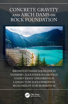 Hardcover Concrete Gravity and Arch Dams on Rock Foundation Book