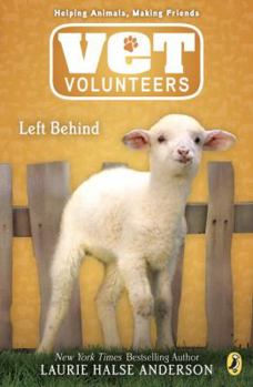 Left Behind - Book #17 of the Vet Volunteers