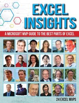 Paperback Excel Insights: A Microsoft MVP Guide to the Best Parts of Excel Book