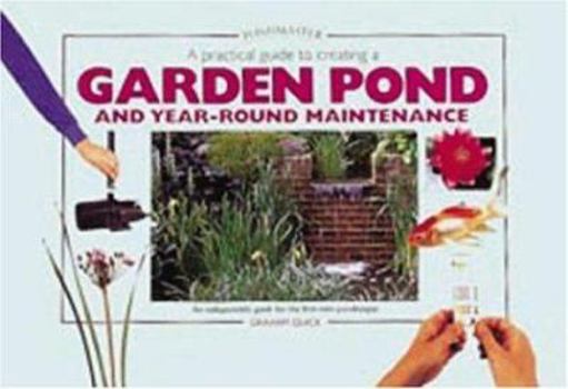 Hardcover A Practical Guide to Creating a Garden Pond and Year-Round Maintenance Book
