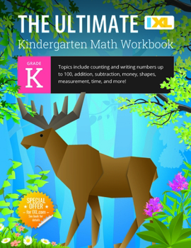 Paperback The Ultimate Kindergarten Math Workbook: Counting and Writing Numbers to 100, Addition, Subtracting, Money, Shapes, Patterns, Measurement, and Time fo Book