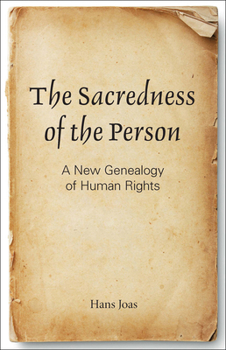 Paperback The Sacredness of the Person: A New Genealogy of Human Rights Book
