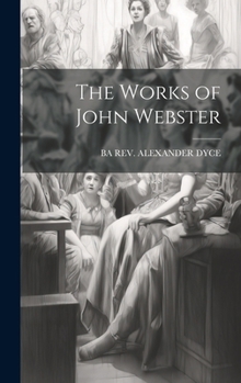 Hardcover The Works of John Webster Book