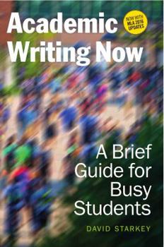 Paperback Academic Writing Now: A Brief Guide for Busy Students--With MLA 2016 Update Book