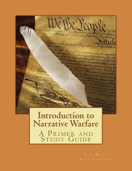 Paperback Introduction to Narrative Warfare: A Primer and Study Guide Book