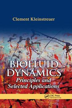 Paperback Biofluid Dynamics: Principles and Selected Applications Book