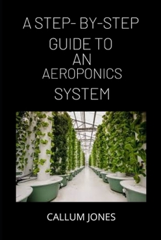 Paperback A Step-By-Step Guide to AN Aeroponics System Book