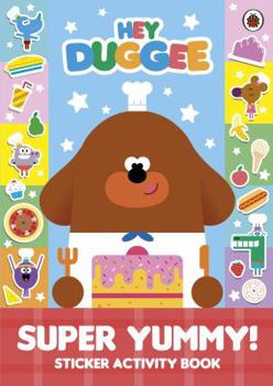 Paperback Hey Duggee: Super Yummy!: Sticker Activity Book