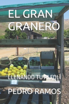 Paperback El Gran Granero: Llenando Tu Alfolí [Spanish] Book