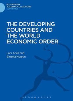 The Developing Countries and the World Economic Order (University Paperbacks)