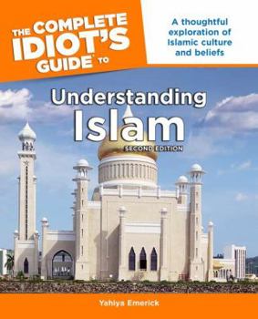 The Complete Idiot's Guide to Understanding Islam (The Complete Idiot's Guide)