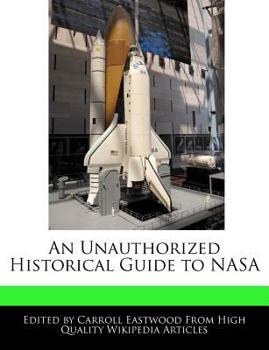 An Unauthorized Historical Guide to Nasa