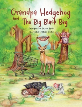 Paperback Grandpa Hedgehog And The Big Black Bag Book