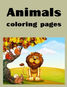 Animals coloring pages: Children Coloring and Activity Books for Kids Ages 3-5, 6-8, Boys, Girls, Early Learning (Humor animals)