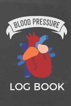 Paperback Blood Pressure Log: Blood Pressure Tracking Journal Book