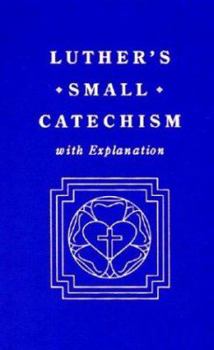 Hardcover Luther's Small Catechism, with Explanation Book