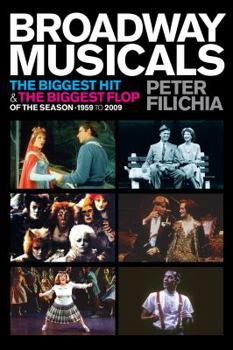 Paperback Broadway Musicals: The Biggest Hit & the Biggest Flop of the Season - 1959 to 2009 Book