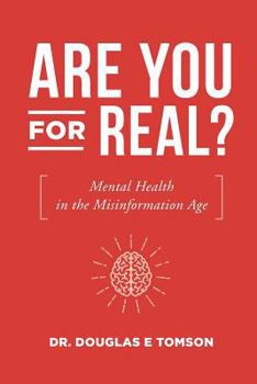 Paperback Are you for real?: Mental Health in the Misinformation Age Book