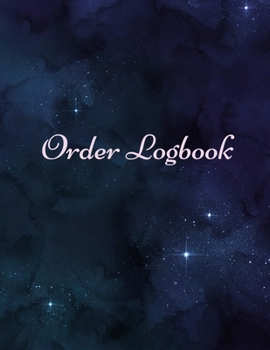 Paperback Order Logbook: Daily Log Book for Small Businesses, Customer Order Tracker. Book