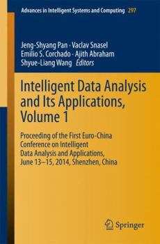 Paperback Intelligent Data Analysis and Its Applications, Volume I: Proceeding of the First Euro-China Conference on Intelligent Data Analysis and Applications, Book