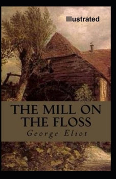 Paperback The Mill on the Floss Illustrated Book