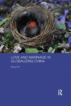 Paperback Love and Marriage in Globalizing China Book