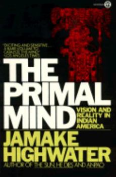 Paperback The Primal Mind: Vision and Reality in Indian America Book