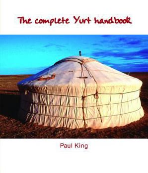 Paperback The Complete Yurt Handbook Book