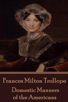 Paperback Frances Milton Trollope - Domestic Manners of the Americans Book