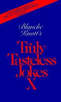 Paperback Blanche Knott's Truly Tasteless Jokes X Book