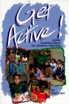 Paperback Get Active!: Active Teaching Ideas for Lifetime Learning Book