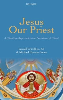 Paperback Jesus Our Priest: A Christian Approach to the Priesthood of Christ Book