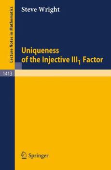 Paperback Uniqueness of the Injective Iii1 Factor Book