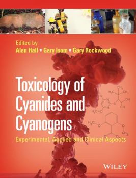 Hardcover Toxicology of Cyanides and Cyanogens: Experimental, Applied, and Clinical Aspects Book