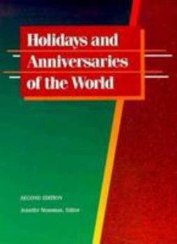 Hardcover Holidays and Anniversaries of the World: A Comprehensive Catalogue Containing Detailed Information on Every Month and Day of the Year ... Book