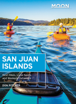 Paperback Moon San Juan Islands: Best Hikes, Local Spots, and Weekend Getaways Book