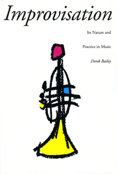 Paperback Improvisation: Its Nature and Practice in Music Book
