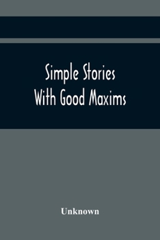 Paperback Simple Stories With Good Maxims Book