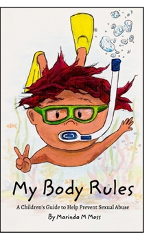 Hardcover My Body Rules: A Children's Guide to Help Prevent Sexual Abuse Book